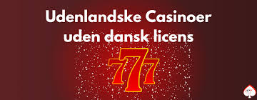 Casino Sider Uden Dansk Licens En Dybere Forståelse