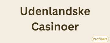 Find de Bedste Online Casinoer Uden Om
