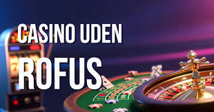 Dansk Casino Uden Rufus - Spil Uden Bekymringer 1899529331
