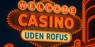 De Bedste Casinoer Uden Rufus i Danmark